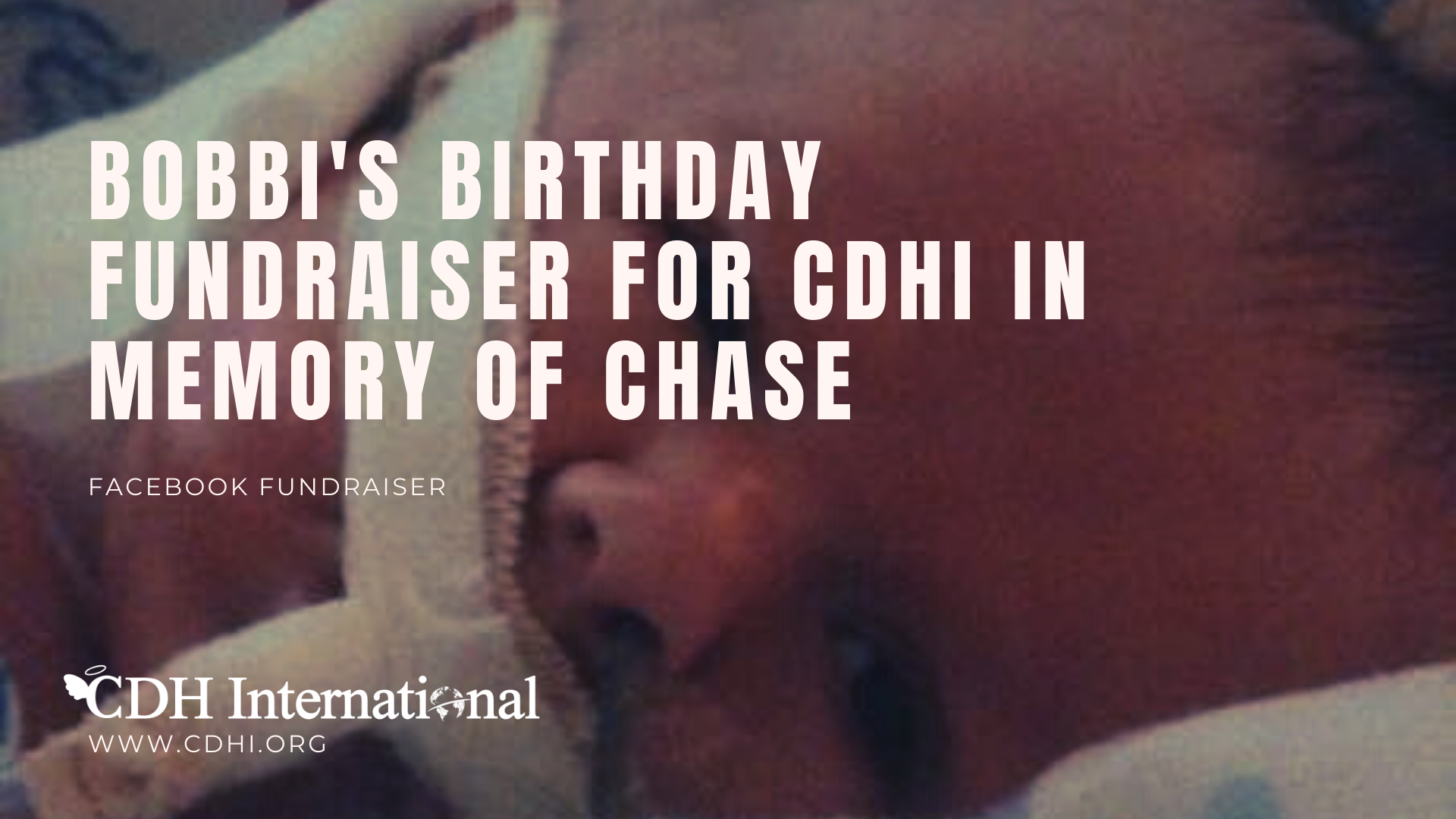 Chris’s Birthday Fundraiser For CDH International