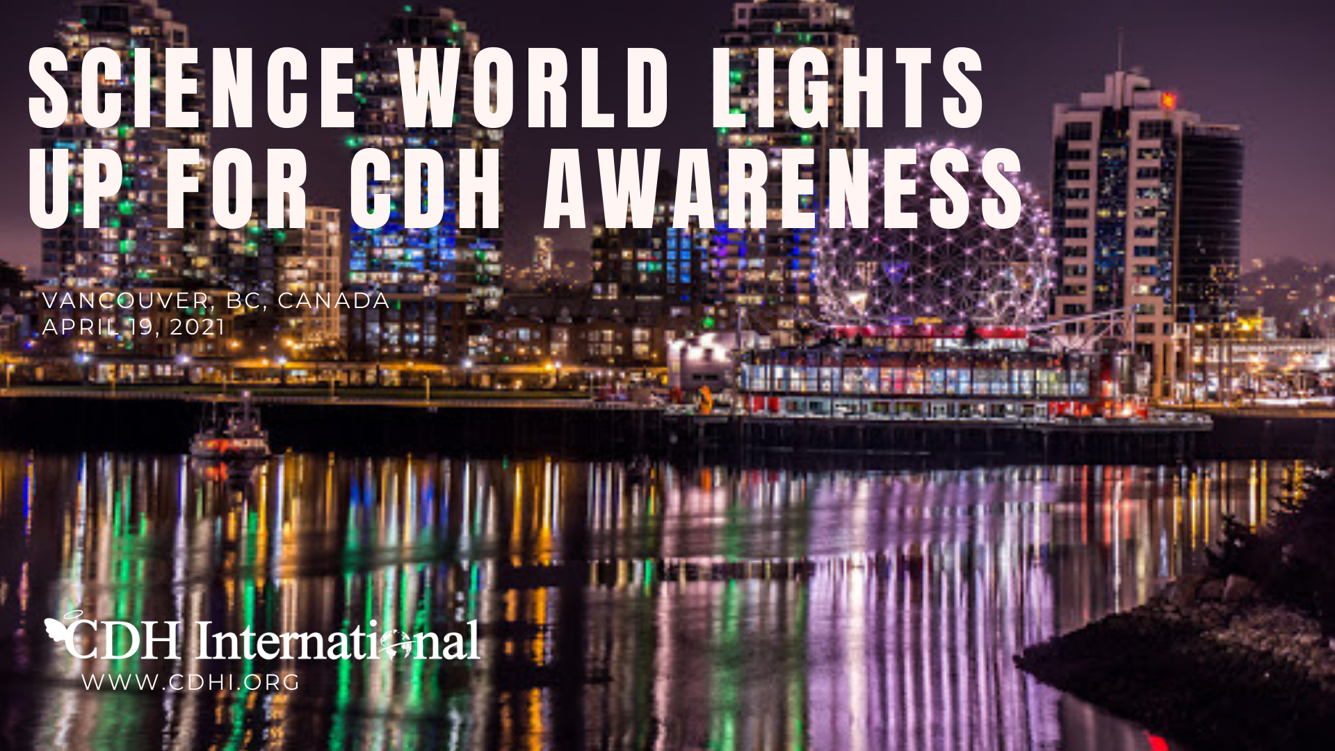 The Vancouver Convention Center Lights Up For CDH Awareness
