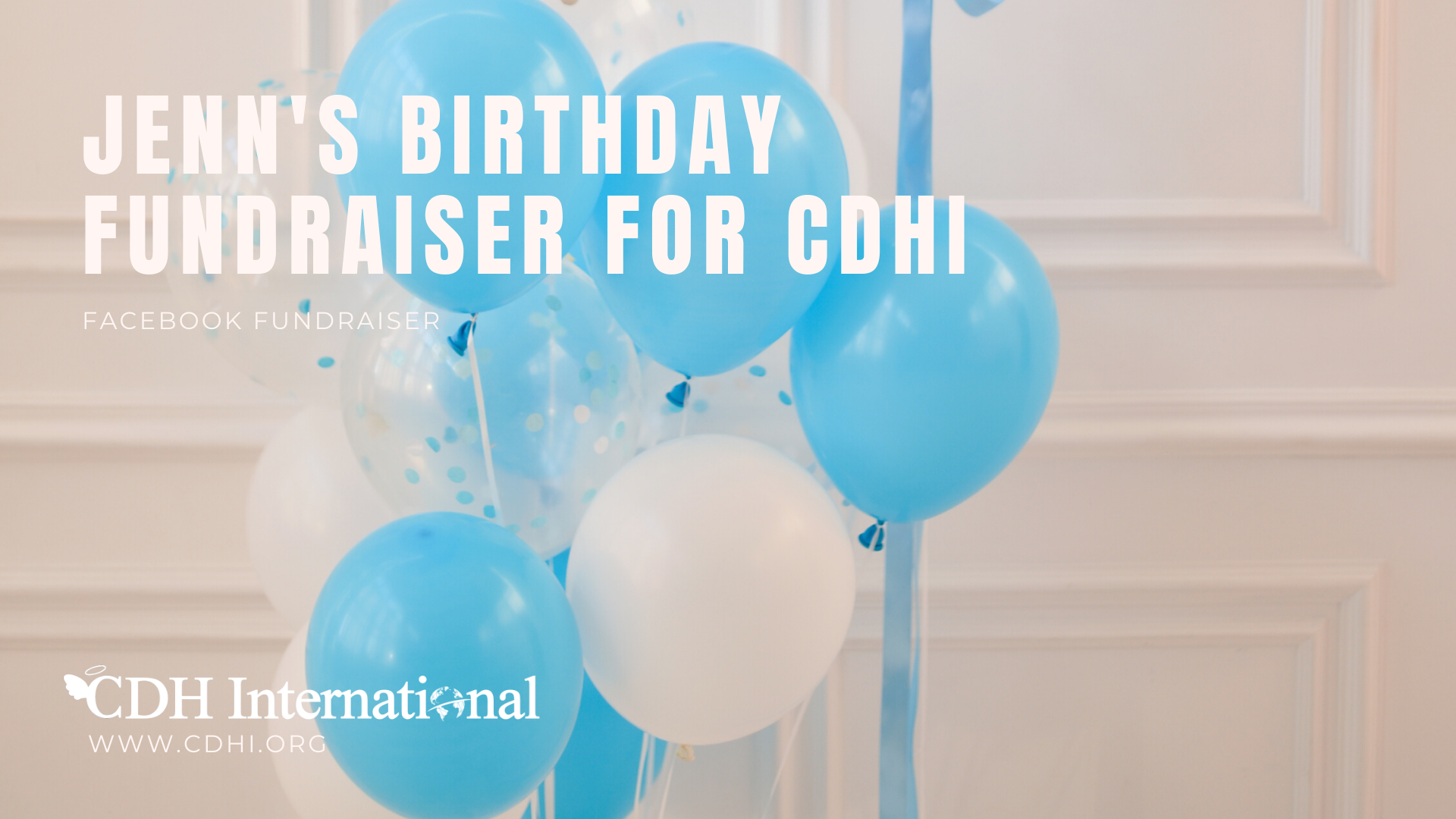 Eric’s Birthday Fundraiser for CDHI in Honor of His Granddaughter